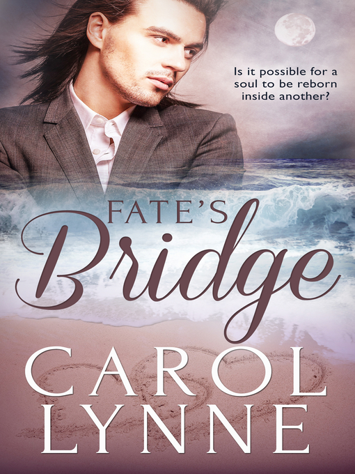 Title details for Fate's Bridge by Carol Lynne - Available
